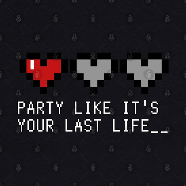 Party Like it's Your Last Life____ by Myowu